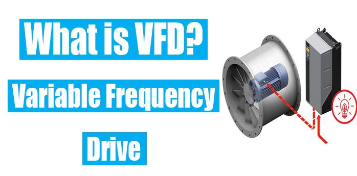 Variable Frequency Drive(VFD)